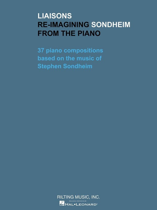 Liaisons: Re-Imagining Sondheim from the Piano — Piano Solo (Rilting Music)