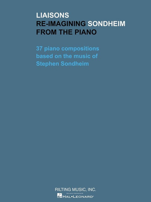 Liaisons: Re-Imagining Sondheim from the Piano — Piano Solo (Rilting Music)