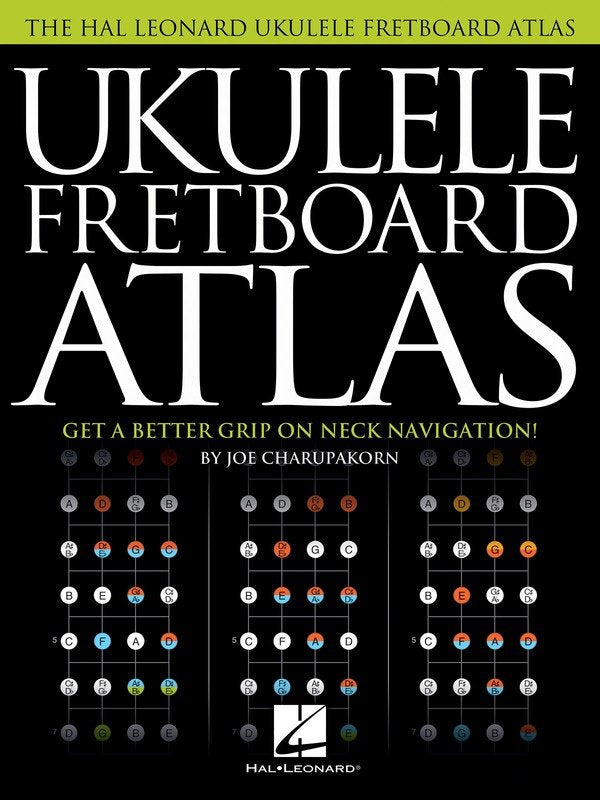 Ukulele Fretboard Atlas (Hal Leonard)