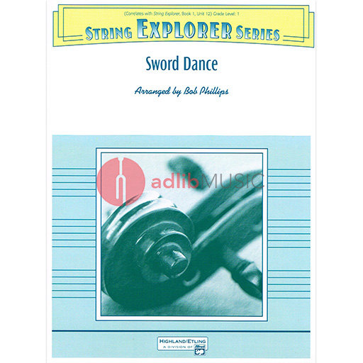 Sword Dance String Orchestra Grade 1 by Bob Phillips - String Explorer Series
