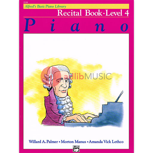 Alfred's Basic Piano Recital Book 4 by Palmer, Willard, Manus, Morton, Lethco, Amanda Vick - Alfred Music