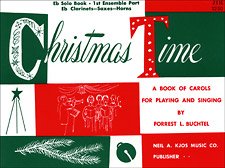 Christmas Time - 1st Ensemble Eb Book by Forrest L. Buchtel