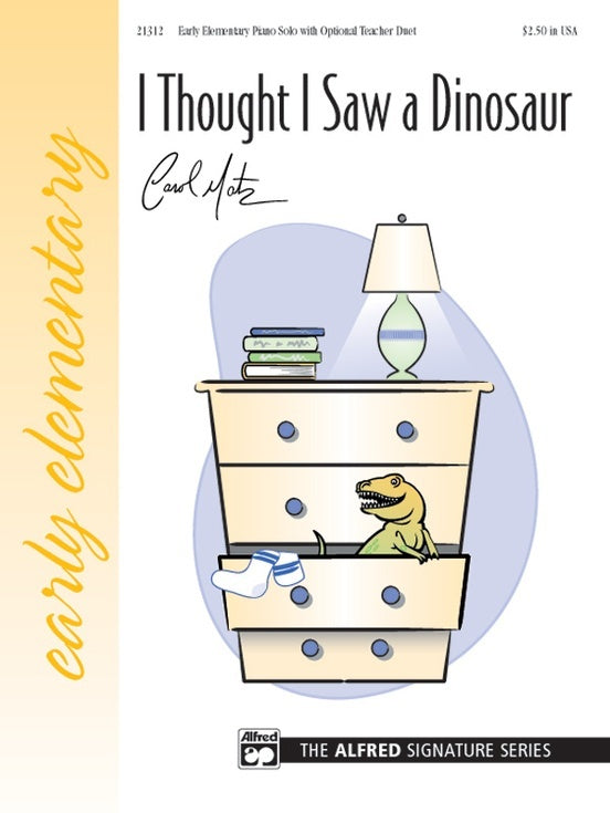 I Thought I Saw A Dinosaur Ps Signature Series