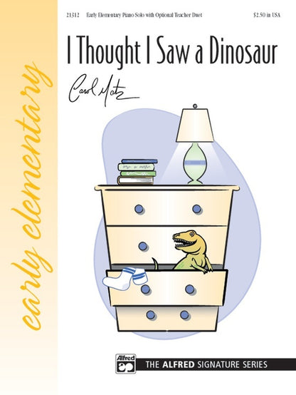 I Thought I Saw A Dinosaur Ps Signature Series