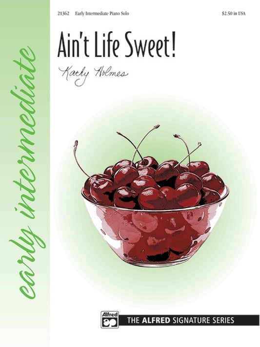Aint Life Sweet Ps Early Intermediate