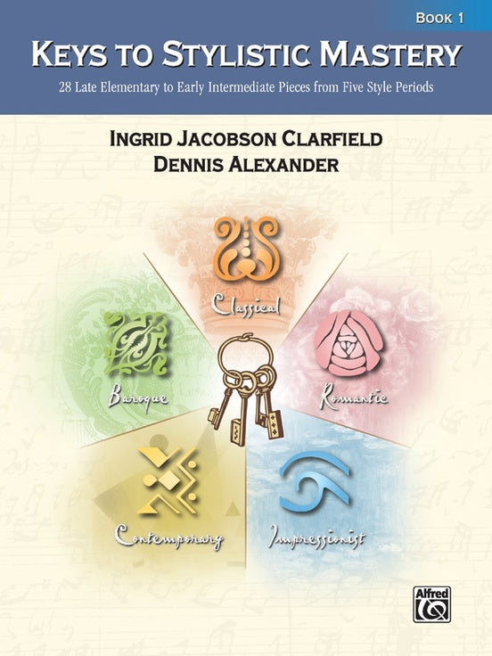 Keys To Stylistic Mastery Book 1 Piano