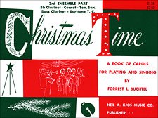Christmas Time - 3rd Ensemble B Flat Book by Forrest L. Buchtel, Neil A. Kjos Music Company, 16 pages