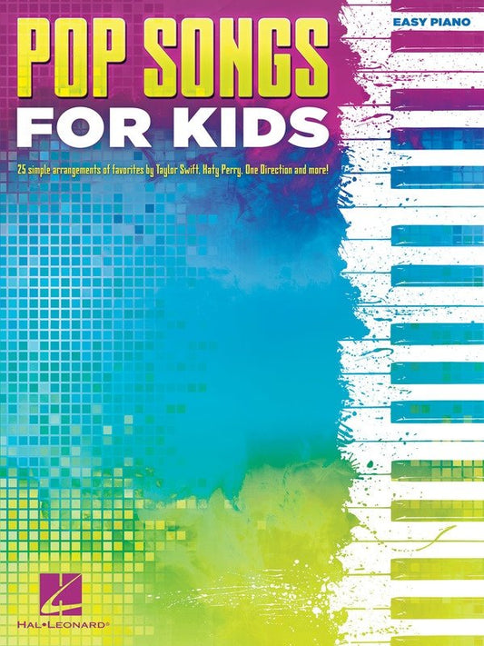 Pop Songs for Kids — Easy Piano & Vocal (Hal Leonard)