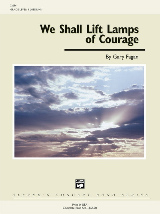 We Shall Lift Lamps of Courage Concert Band Sheet Music Grade 3