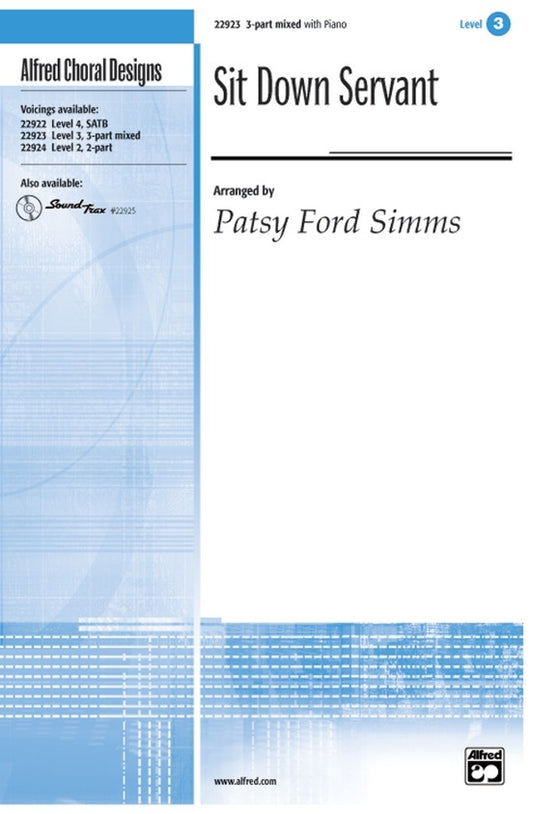 Sit Down Servant 3 Pt Mixed Choral Sheet Music with Piano Level 3