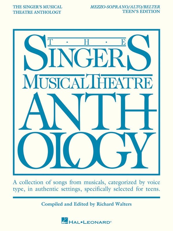 Singer's Musical Theatre Anthology: Teens — Mezzo-Soprano/Alto (Hal Leonard)