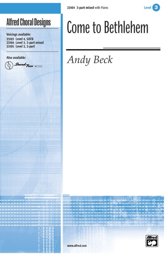 Come To Bethlehem 3 Part Mixed/Piano Level 3