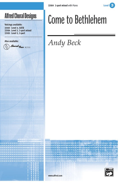 Come To Bethlehem 3 Part Mixed/Piano Level 3