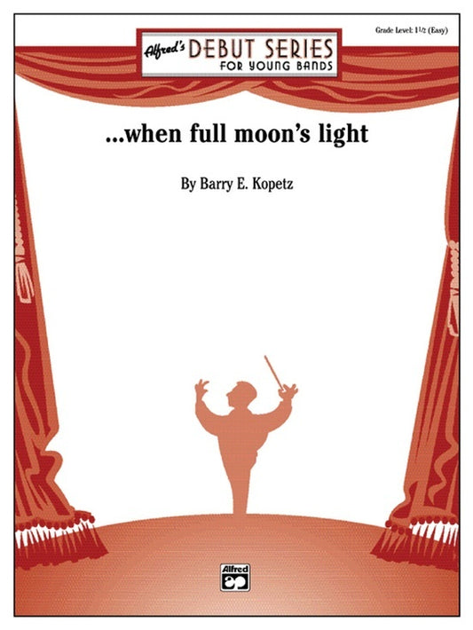When Full Moons Light Concert Band Sheet Music Grade 1.5