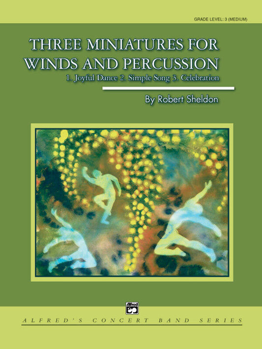 Three Miniatures for Winds and Percussion, Grade 3, by Robert Sheldon