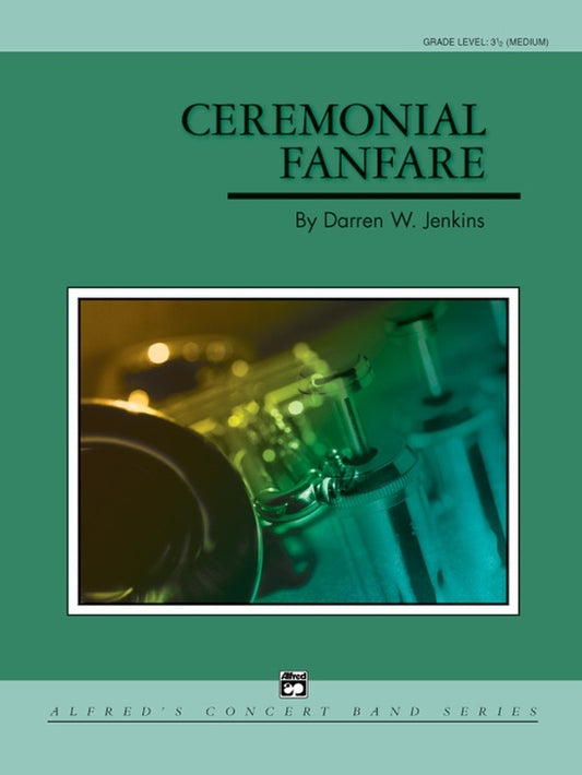 Ceremonial Fanfare Concert Band Gr 3.5