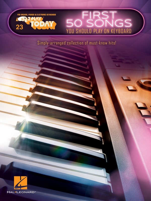 First 50 Songs You Should Play on Keyboard — E-Z Play Today No. 23 (Hal Leonard)