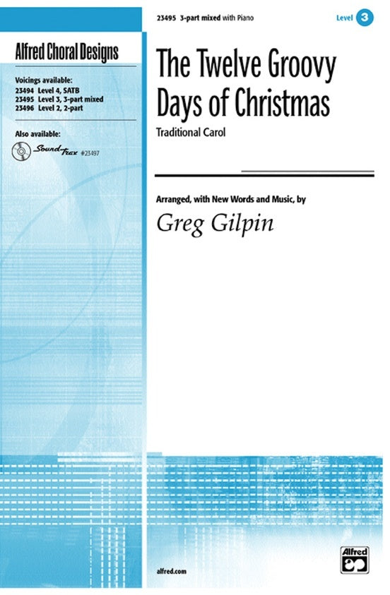 12 Groovy Days Of Christmas 3 Part Mixed Arr Gilpi