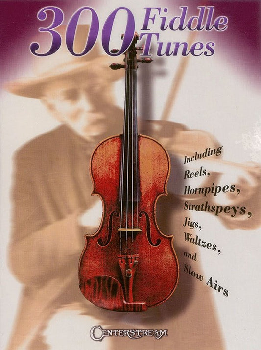 300 Fiddle Tunes (Centerstream Publications)