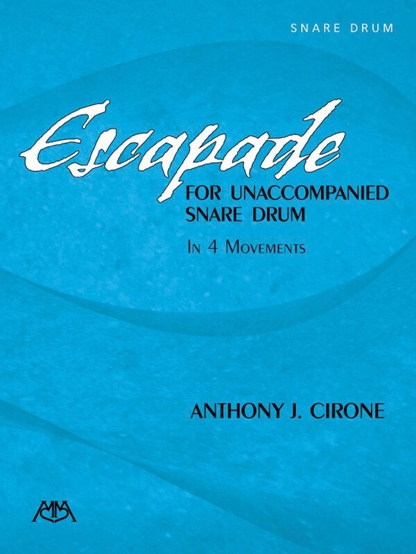 Anthony J. Cirone: Escapade for Unaccompanied Snare Drum (Meredith Music)
