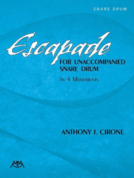 Anthony J. Cirone: Escapade for Unaccompanied Snare Drum (Meredith Music)