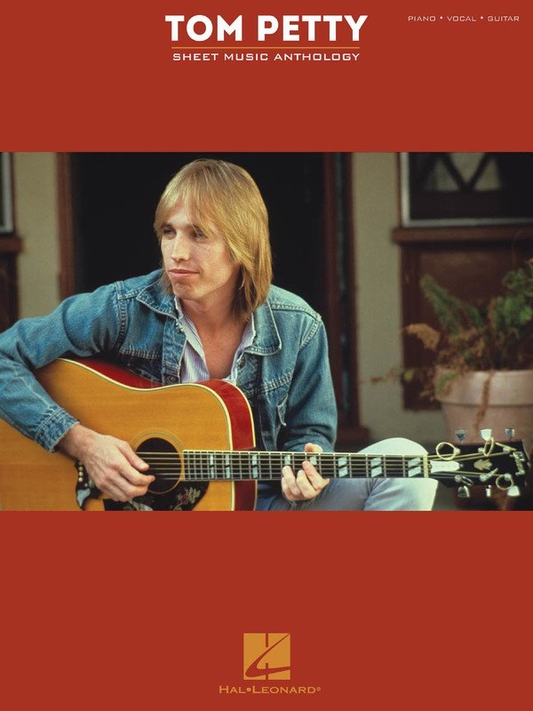 Tom Petty Sheet Music Anthology — Piano/Vocal/Guitar (Hal Leonard)