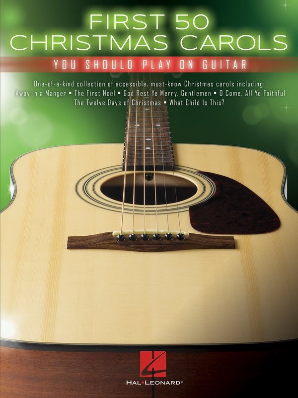 First 50 Christmas Carols You Should Play on Guitar — Guitar TAB with Lyrics & Chords (Hal Leonard)