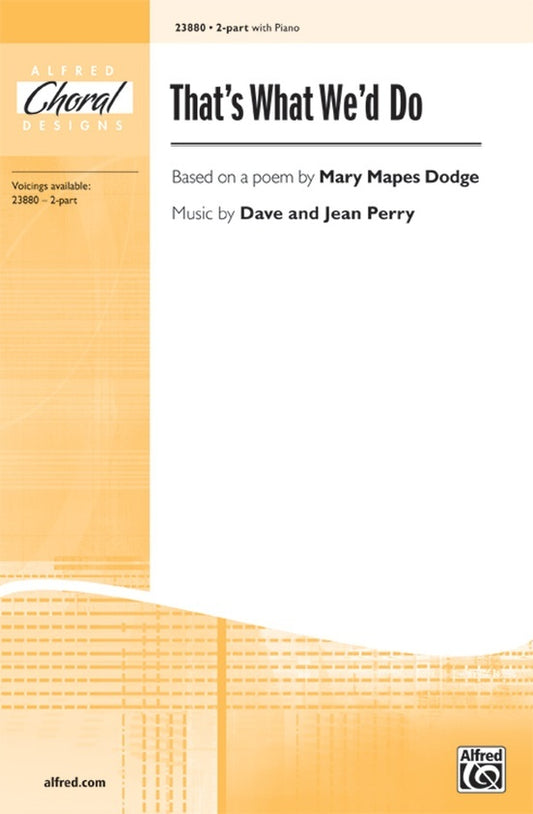 That's What We'd Do SA - Choral Sheet Music