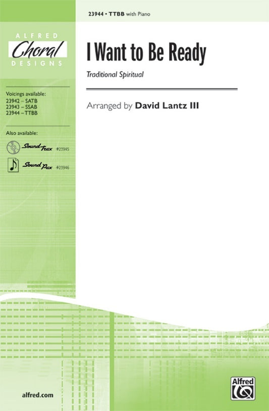I Want To Be Ready TTBB/Piano Arr Lantz Iii