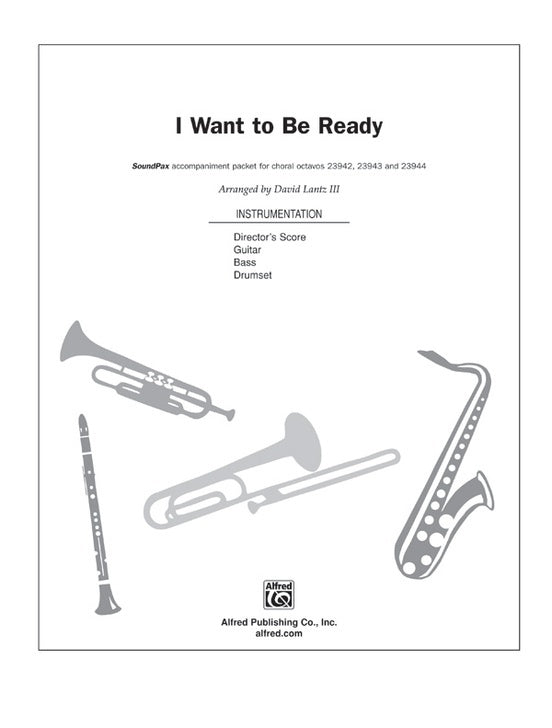 I Want To Be Ready Soundpax Arr Lantz Iii