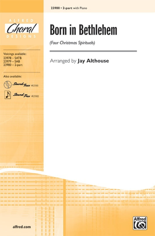Born in Bethlehem 2 Pt/Pno Arr Althouse Choral Sheet Music