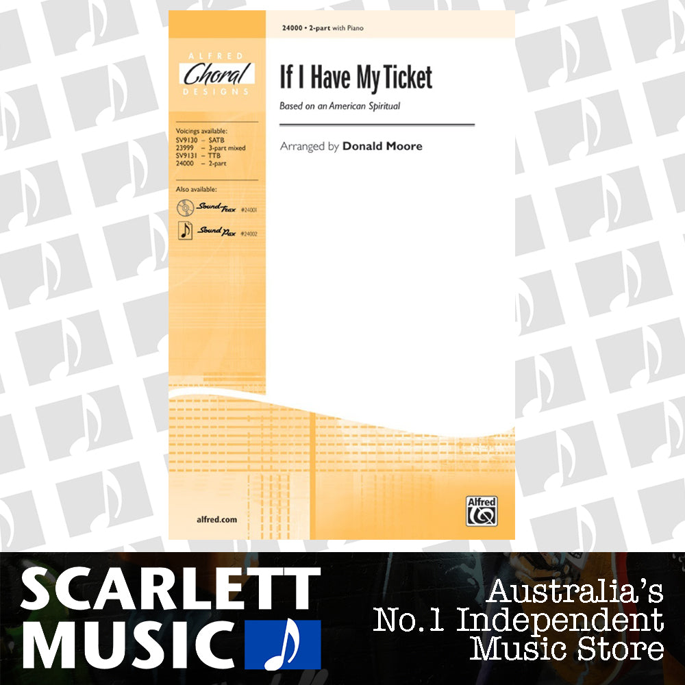 If I Have My Ticket 2 Part/Piano Arr Moore — view 2
