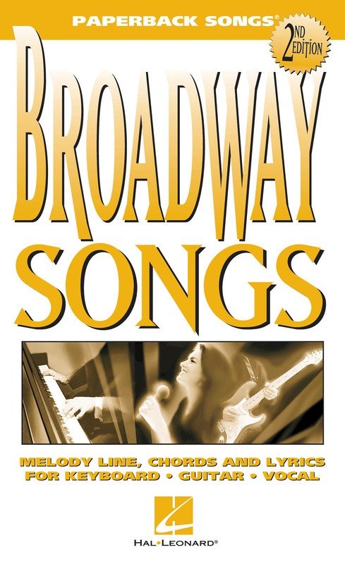 Broadway Songs — Paperback Songs, 2nd Edition (Hal Leonard)
