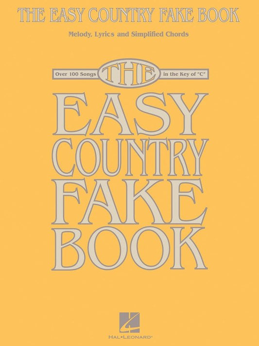 Easy Country Fake Book in the Key of C (Hal Leonard) — Easy Fake Book