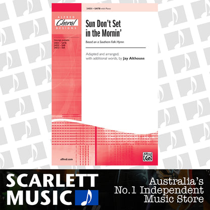Sun Don't Set in the Mornin SATB/Piano Arrangement by Althouse — view 2