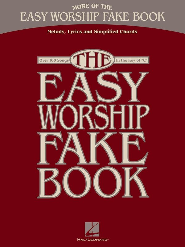 More Easy Worship Fake Book in the Key of C (Hal Leonard) — Easy Fake Book