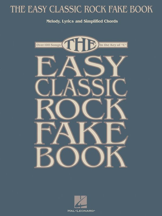 Easy Classic Rock Fake Book in the Key of C (Hal Leonard) — Easy Fake Book