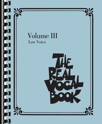 The Real Vocal Book Vol. 3 — Low Voice Fake Book (Hal Leonard)