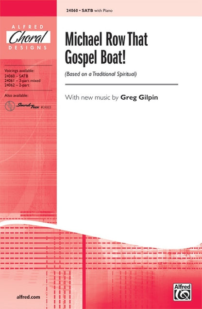 Michael Row That Gospel Boat SATB/Piano Arr Gilpin