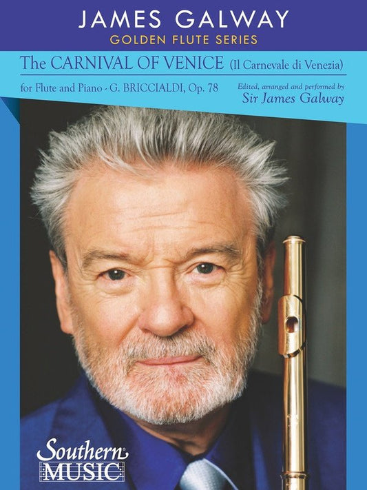 Briccialdi: Carnival of Venice — Flute & Piano, arr. Galway, James Galway Golden Flute Series (Southern Music Co.)
