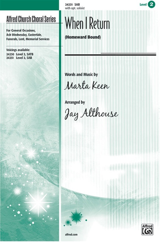 When I Return Homeward Bound SAB Arr Althouse Choral Sheet Music