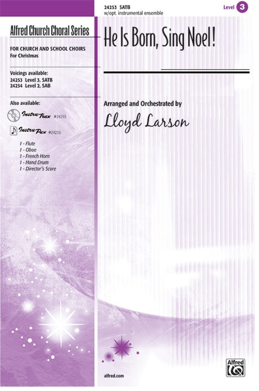 He Is Born Sing Noel SATB Arr Larson