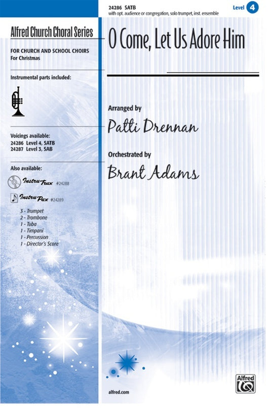 O Come Let Us Adore Him SATB Arr Drennen