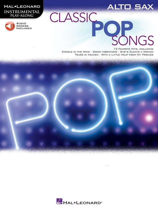 Classic Pop Songs for Alto Saxophone - Instrumental Play-Along Book with Audio Access