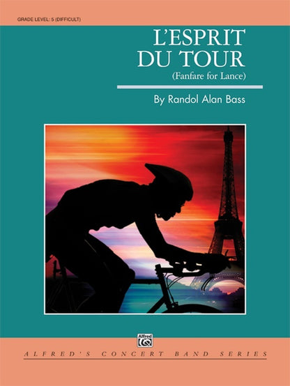 Lesprit Du Tour A Fanfare For Lance Concert Band Gr 5