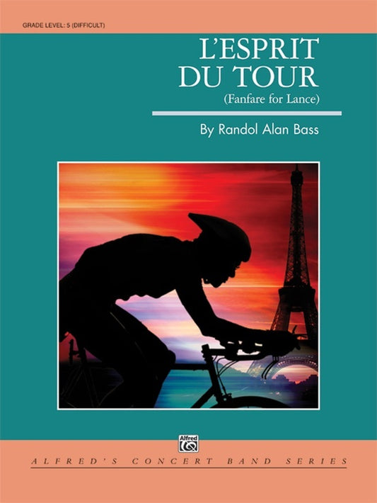 Lesprit Du Tour A Fanfare For Lance Concert Band Gr 5