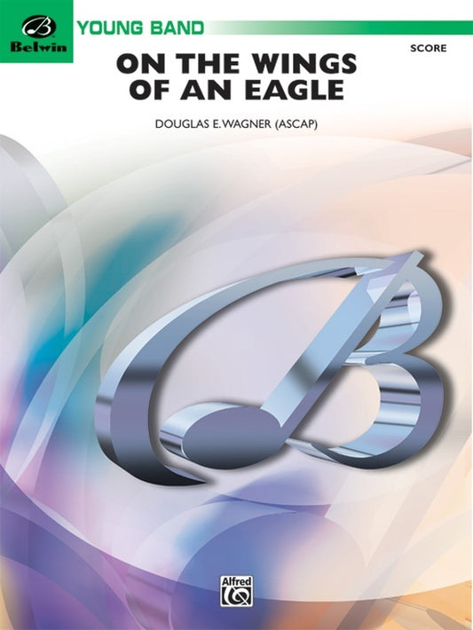 On The Wings Of An Eagle Concert Band Gr 2
