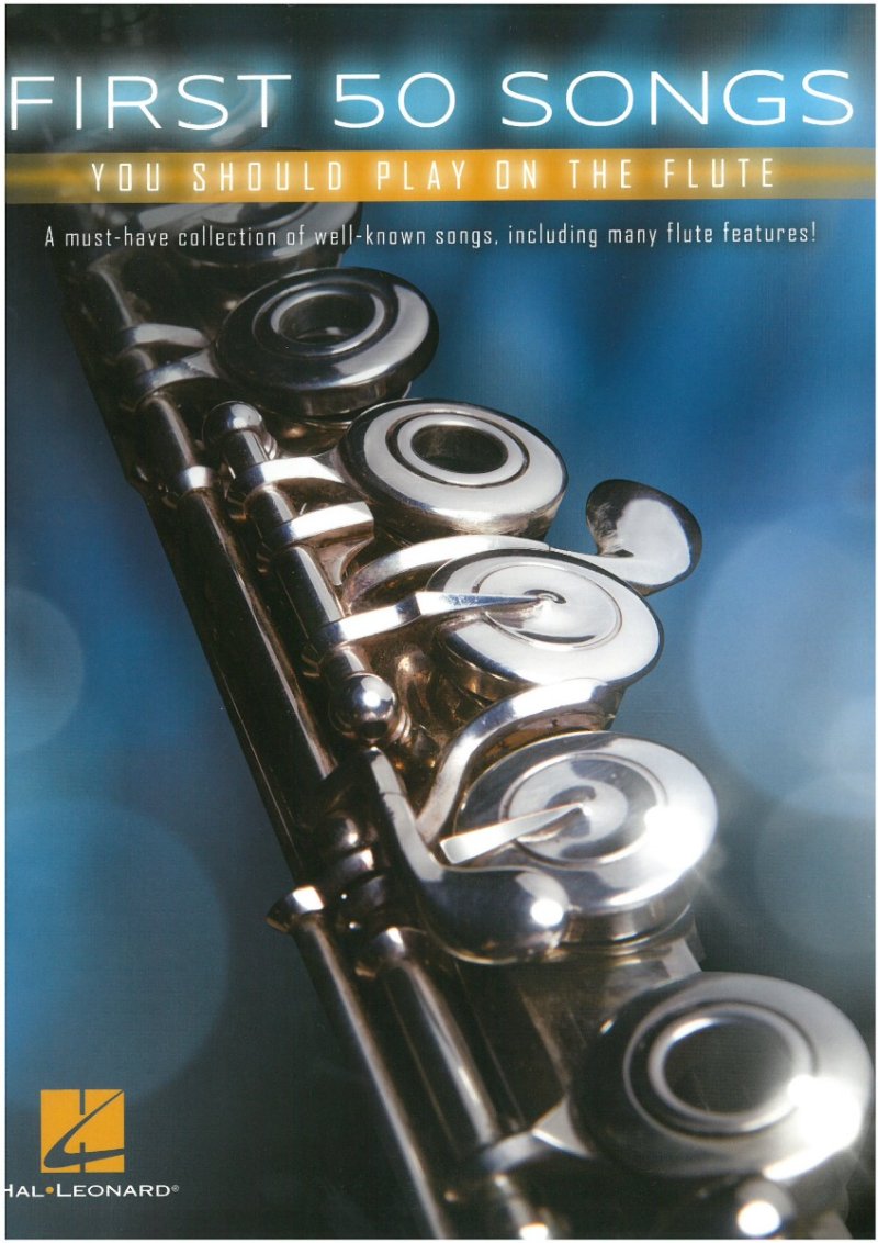 First 50 Songs You Should Play on the Flute by Hal Leonard, 64 pages, Woodwind category