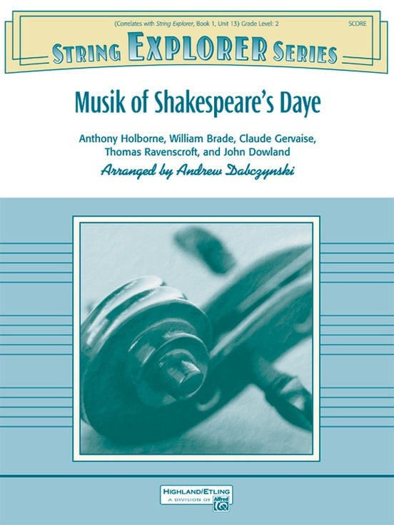 Musik Of Shakespeares Daye String Orchestra Gr 2
