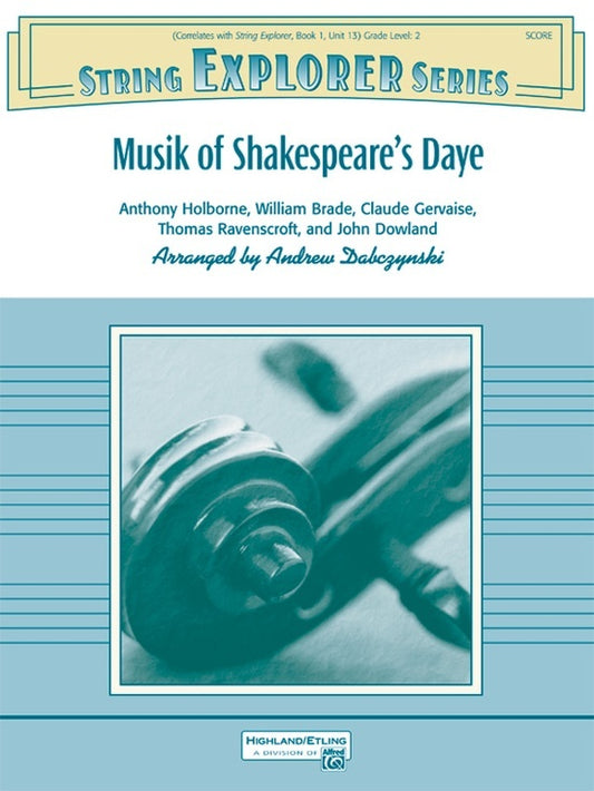 Musik Of Shakespeares Daye String Orchestra Gr 2